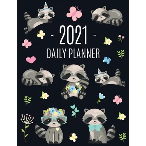Raccoon Daily Planner 2021: Pretty Organizer for All Your Weekly Appointments For School, Office, College, Work, or Family Home With Monthly Sprea - Paperback