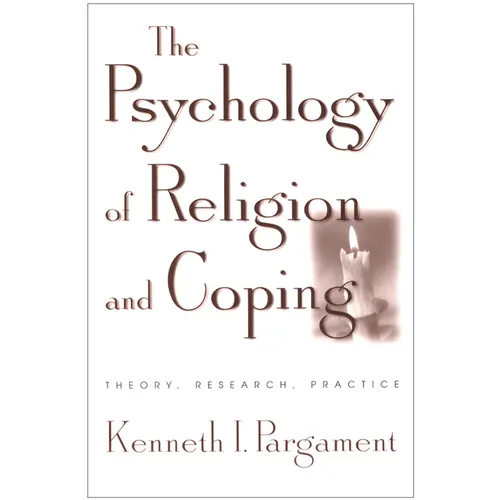 The Psychology of Religion and Coping: Theory, Research, Practice - Paperback