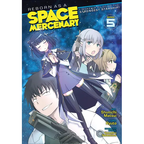 Reborn as a Space Mercenary: I Woke Up Piloting the Strongest Starship! (Manga) Vol. 5 - Paperback