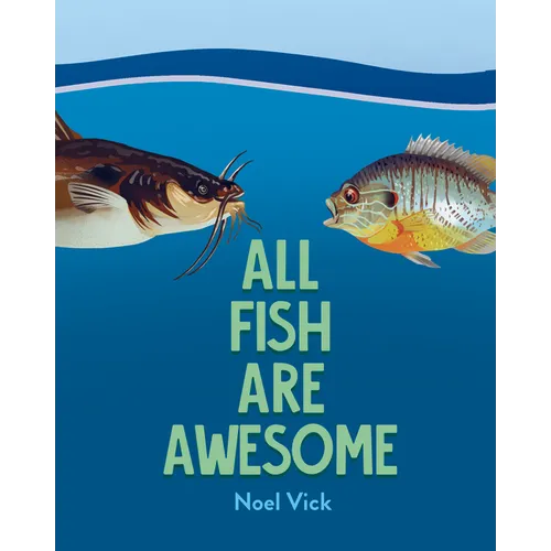 All Fish Are Awesome - Hardcover