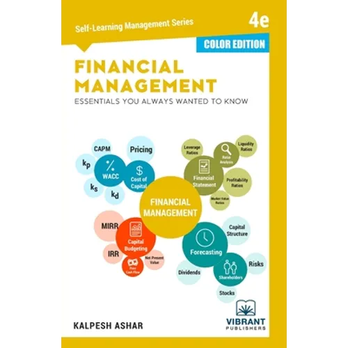 Financial Management Essentials You Always Wanted To Know: 4th Edition (Self-Learning Management Series) (COLOR EDITION) - Paperback