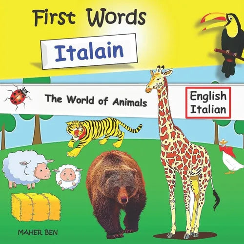 First Words Italian - Animals: Bilingual English-Italian book for children Amazing Fun with Animals Italian Learning Book for Children - Paperback