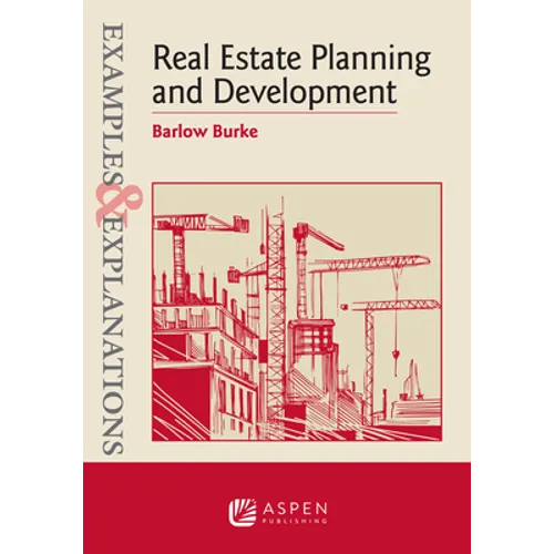 Examples & Explanations for Real Estate Planning and Development - Paperback