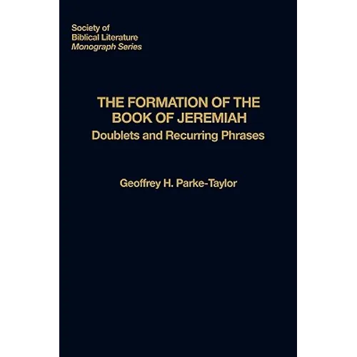 The Formation of the Book of Jeremiah: Doublets and Recurring Phrases - Paperback