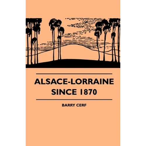 Alsace-Lorraine Since 1870 - Paperback