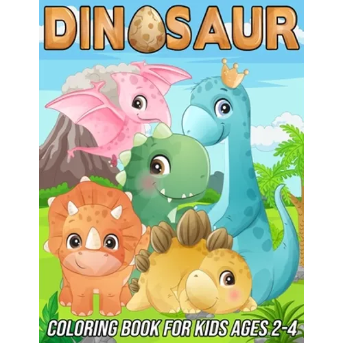 Dinosaur Coloring Book for Kids Ages 2-4: Fun, Cute and Unique Coloring Pages for Boys and Girls with Beautiful Designs of Tyrannosaurus Rex, Tricerat - Paperback