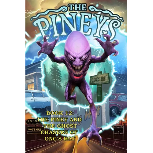 The Pineys: Book 12: The Piney and the Ghost Chasers of Ong's Hat - Paperback