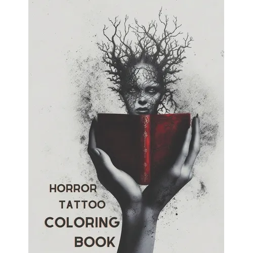 Horror Tattoo Coloring Book: A Creepy Adult Coloring Book - Paperback