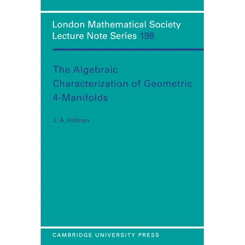 The Algebraic Characterization of Geometric 4-Manifolds - Paperback