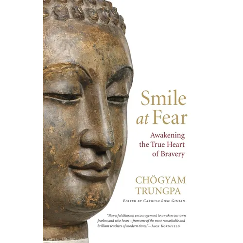 Smile at Fear: Awakening the True Heart of Bravery - Paperback