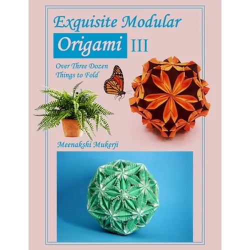 Exquisite Modular Origami III - Paperback