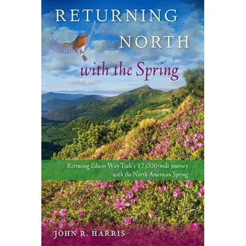 Returning North with the Spring - Hardcover