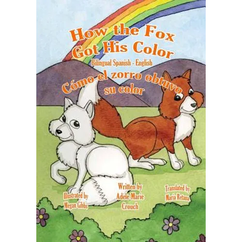 How the Fox Got His Color Bilingual Spanish English - Paperback