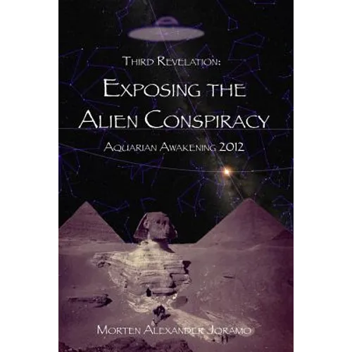 Exposing the Alien Conspiracy: Aquarian Awakening 2012 - Paperback