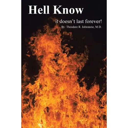 Hell Know: It Doesn't Last Forever! - Paperback