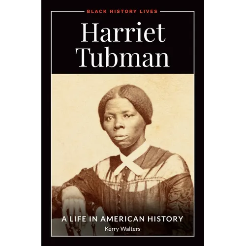 Harriet Tubman: A Life in American History - Hardcover