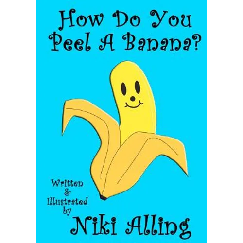How Do You Peel A Banana? - Paperback