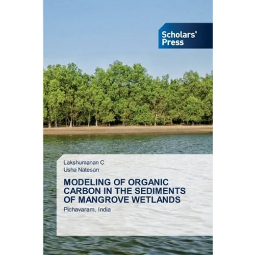 Modeling of Organic Carbon in the Sediments of Mangrove Wetlands - Paperback