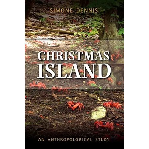 Truncated Travel: Life in the Migration Exclusion Zone on Christmas Island, Indian Ocean, Australia - Hardcover