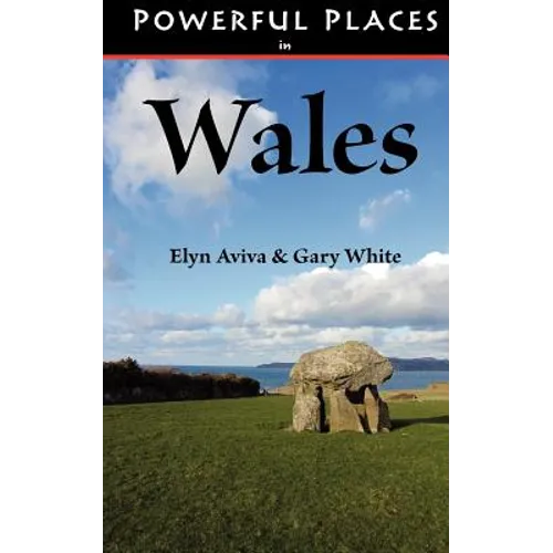 Powerful Places in Wales - Paperback