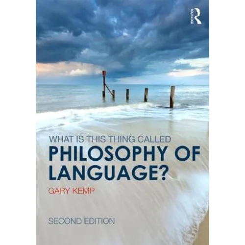 What Is This Thing Called Philosophy of Language? - Paperback