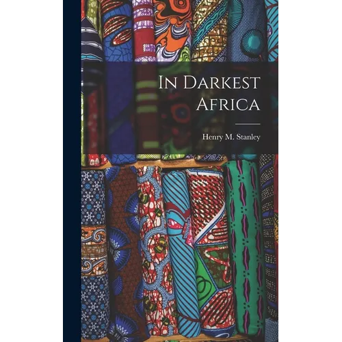 In Darkest Africa - Hardcover
