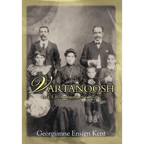 Vartanoosh: My Grandmother's Story - Hardcover