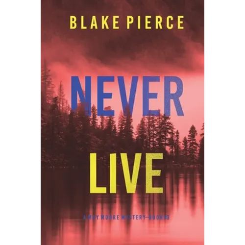 Never Live (A May Moore Suspense Thriller-Book 3) - Paperback