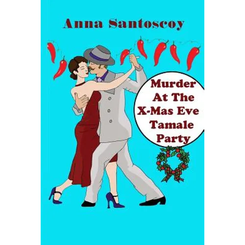 Murder At The X-Mas Eve Tamale Party - Paperback