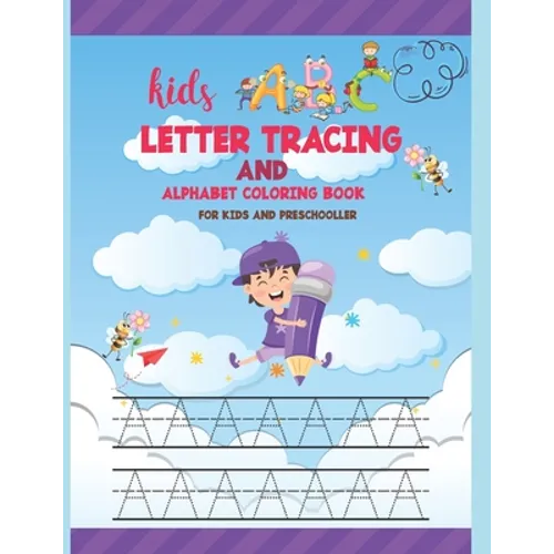 Kids ABC Letter Tracing AND ALPHABET COLORING BOOK FOR KIDS AND PRESCHOLLER: Hand Lettering for Beginners - writing books for kids age 3-5 with 110 pa - Paperback