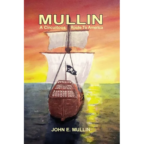 Mullin: A Circuitous Route to America - Paperback