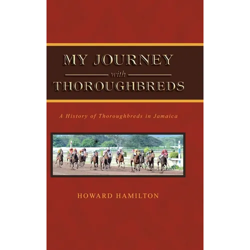 My Journey with Thoroughbreds - Hardcover
