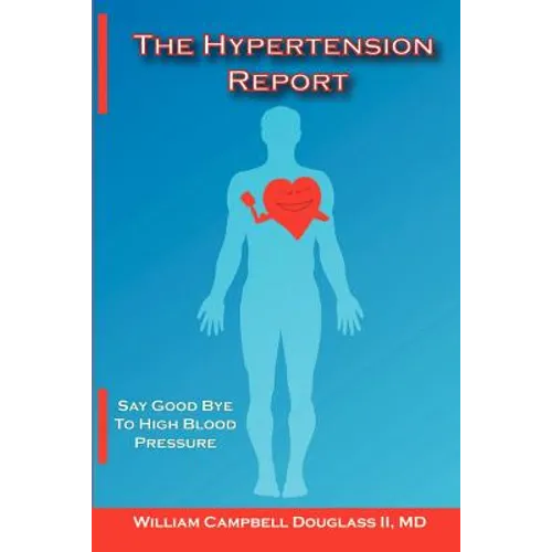 The Hypertension Report - Paperback