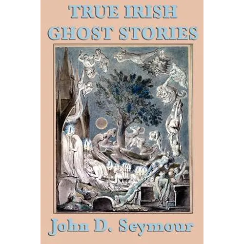 True Irish Ghost Stories - Paperback