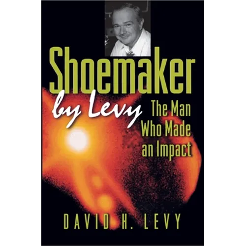 Shoemaker by Levy: The Man Who Made an Impact - Paperback