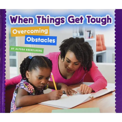 When Things Get Tough: Overcoming Obstacles - Library Binding