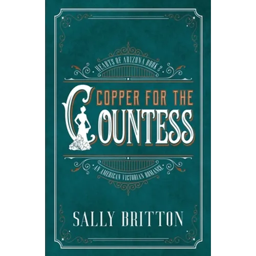 Copper for the Countess: An American Victorian Romance - Paperback