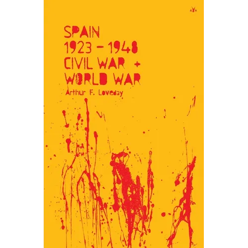 Spain 1923-48, Civil War and World War - Paperback
