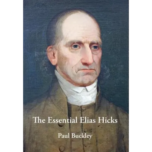 The Essential Elias Hicks - Hardcover