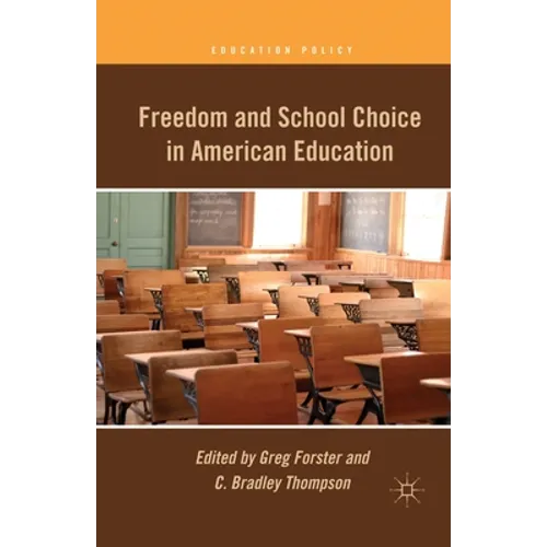 Freedom and School Choice in American Education - Paperback