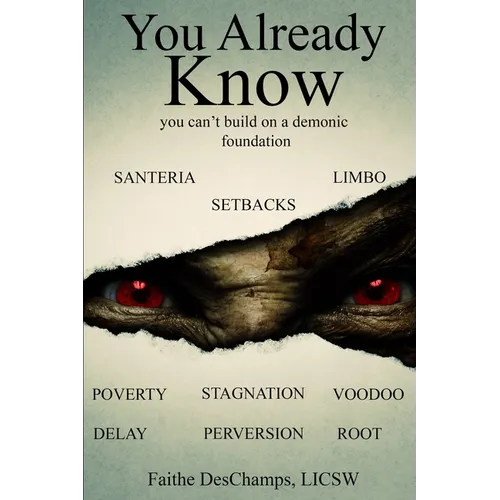 You Already Know: You Can't Build On A Demonic Foundation - Paperback