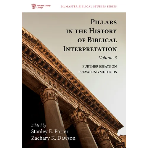Pillars in the History of Biblical Interpretation, Volume 3: Further Essays on Prevailing Methods - Hardcover