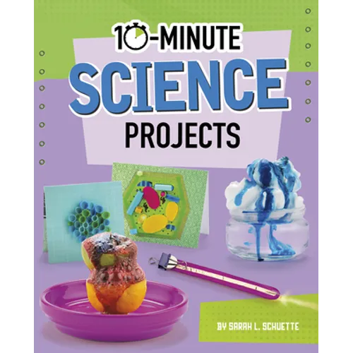 10-Minute Science Projects - Hardcover