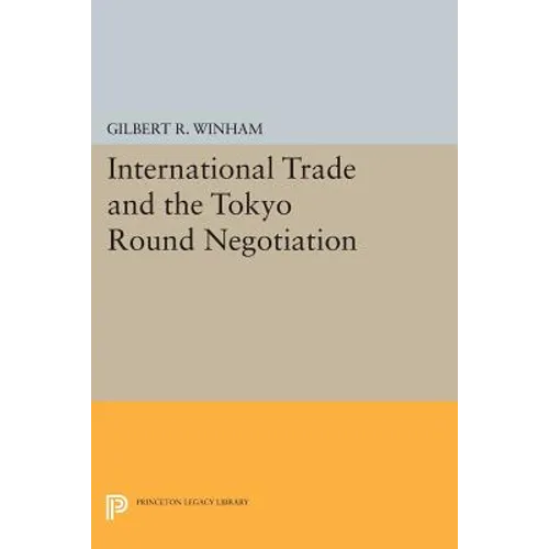 International Trade and the Tokyo Round Negotiation - Paperback