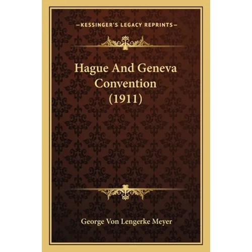 Hague And Geneva Convention (1911) - Paperback