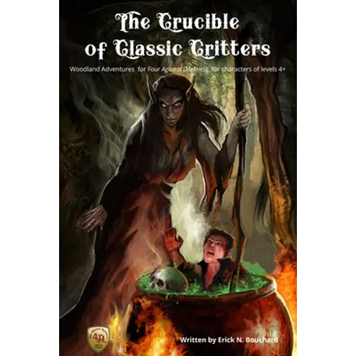 The Crucible of Classic Critters: Woodland Adventures for Four Against Darkness, for characters of levels 4+ - Paperback