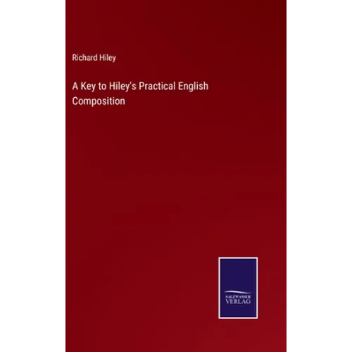 A Key to Hiley's Practical English Composition - Hardcover