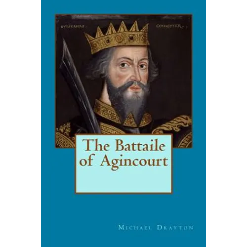 The Battaile of Agincourt - Paperback