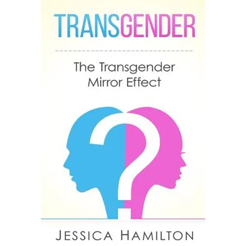 Transgender: The Transgender Mirror Effect - Paperback