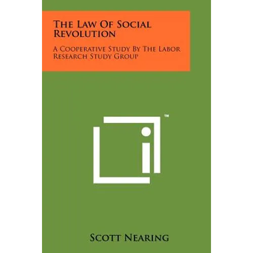 The Law Of Social Revolution: A Cooperative Study By The Labor Research Study Group - Paperback